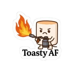 Toasty AF