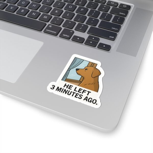 He Left 3 Minutes Ago - Image 3