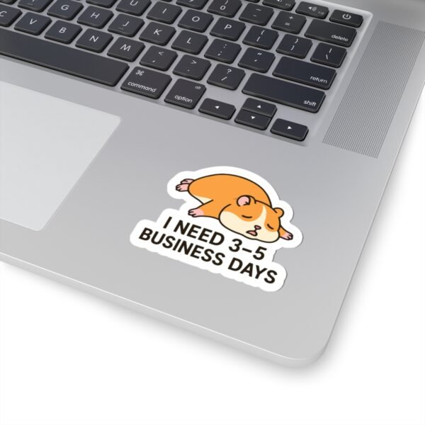 I Need 3–5 Business Days - Image 3