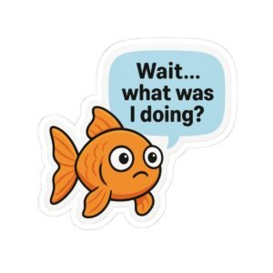 Wait… What Was I Doing?