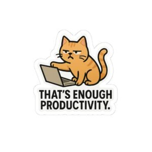 That's Enough Productivity