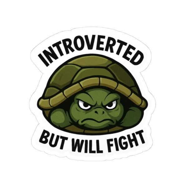 Introverted But Will Fight