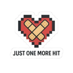 Just One More Hit