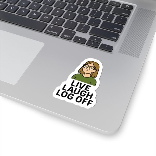 Live Laugh Log Off - Image 3