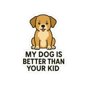 My Dog Is Better