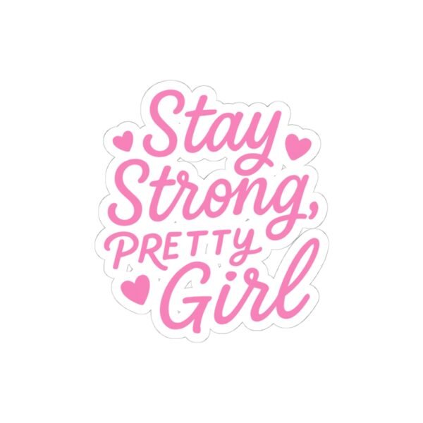 Stay Strong Pretty Girl