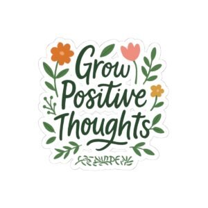 Grow Positive Thoughts