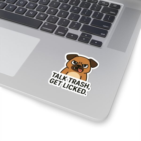 Talk Trash, Get Licked - Image 3