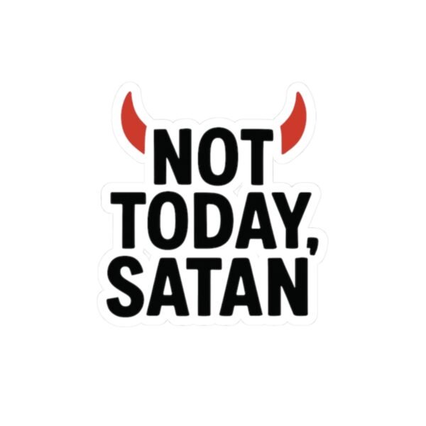 Not Today Satan - Image 4