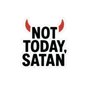 Not Today Satan