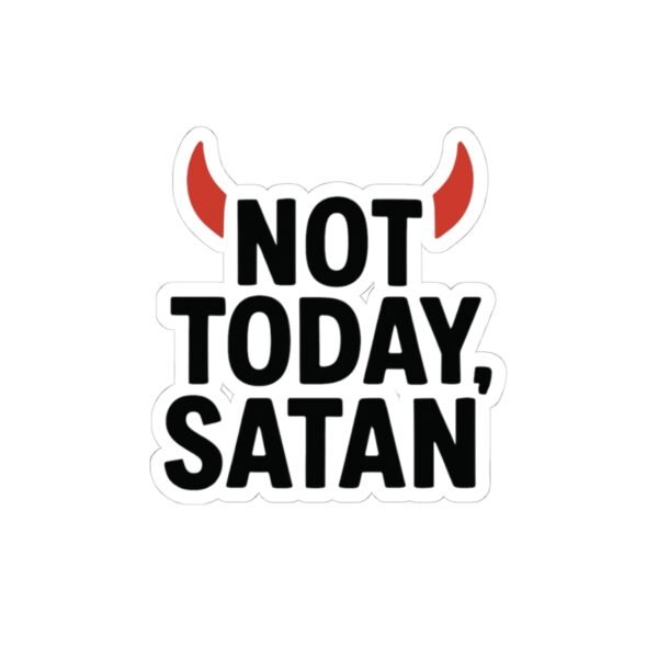 Not Today Satan