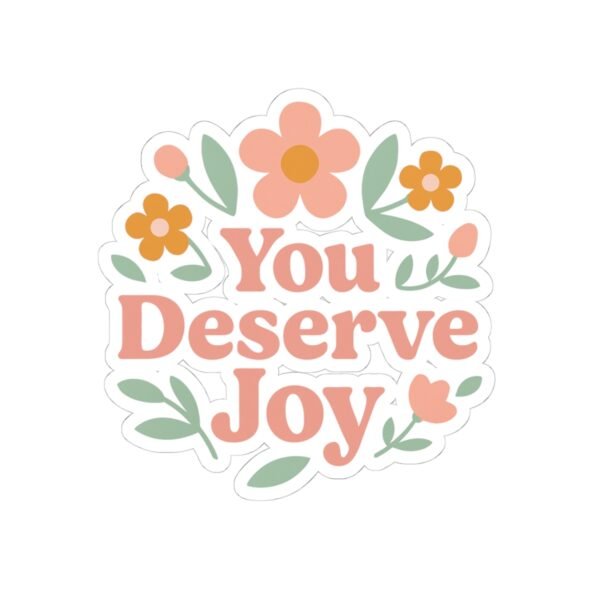 You Deserve Joy
