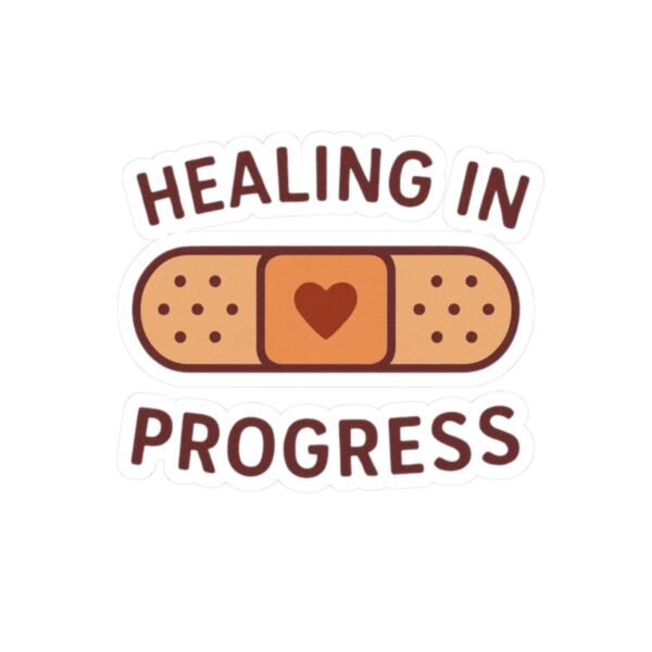 Healing in Progress Sticker - Image 4