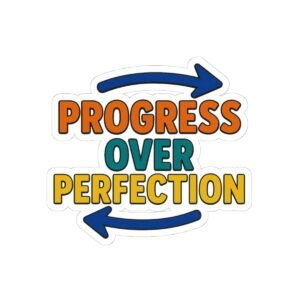 Progress over Perfection