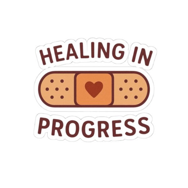 Healing in Progress Sticker