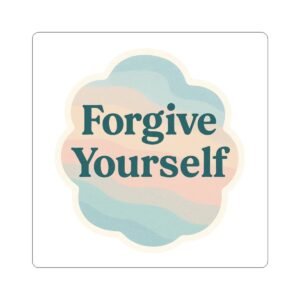 Forgive Yourself Sticker
