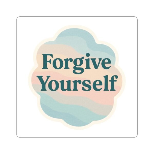 Forgive Yourself Sticker