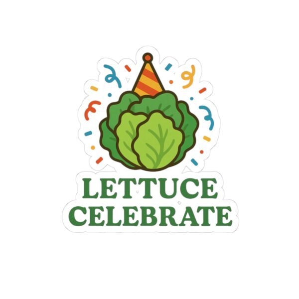 Lettuce Celebrate Sticker