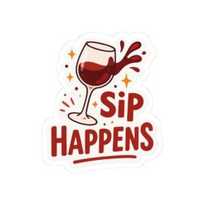 Sip Happens Sticker