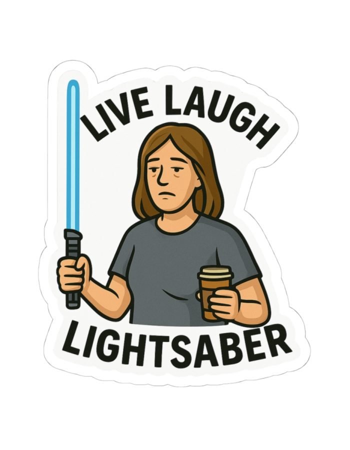 Live Laugh Lightsaber