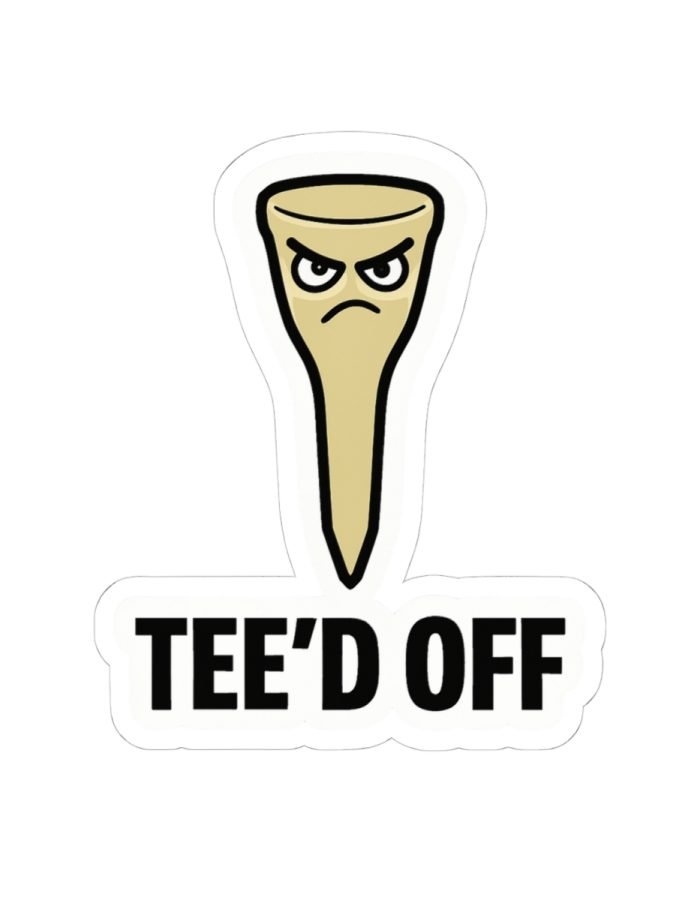 Tee’d Off