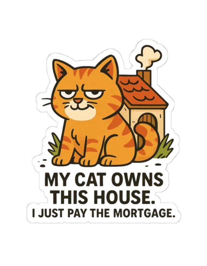 My Cat Owns This House