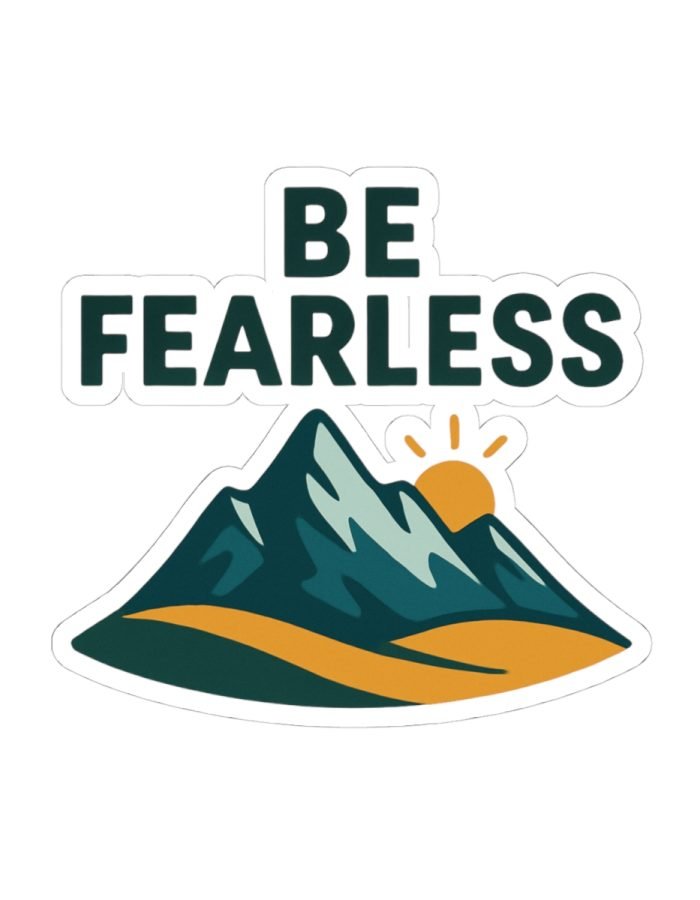 Be Fearless