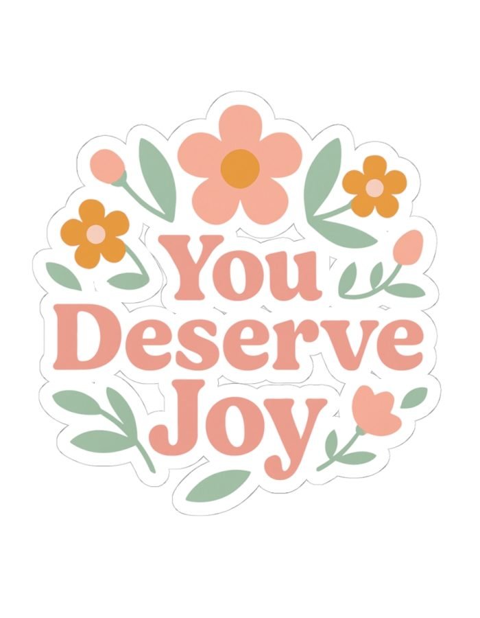You Deserve Joy